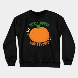 "Feeling Gourd" Pumpkin Crewneck Sweatshirt